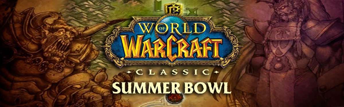 World of Warcraft Classic - Компания Blizzard официально анонсировала турнир “Summer Bowl”