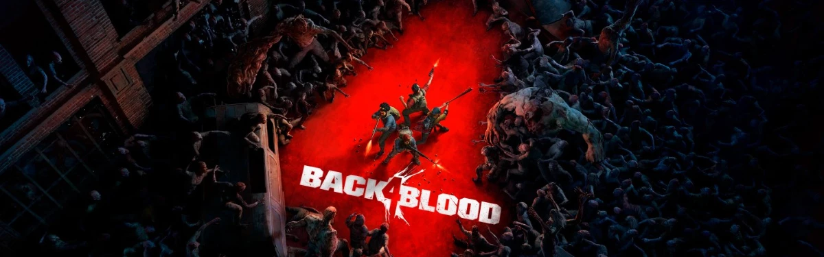 Уже более 6 миллионов игроков сыграли в Back 4 Blood