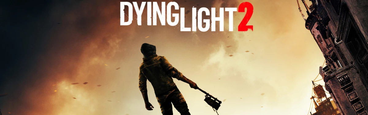 Dying Light 2 - Через несколько дней будут новости о долгожданной игре