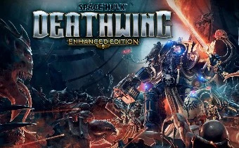 Space Hulk: Deathwing - Enhanced Edition