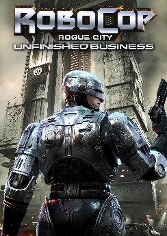 RoboCop: Rogue City - Unfinished Business