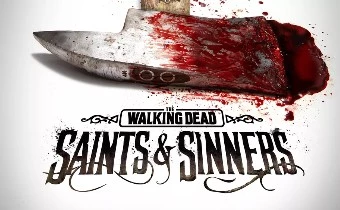 The Walking Dead: Saints & Sinners - Новая VR-игра по популярной вселенной