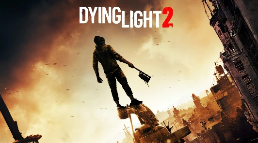 Dying Light 2: свежий геймплейный ролик и демонстрация новых монстров