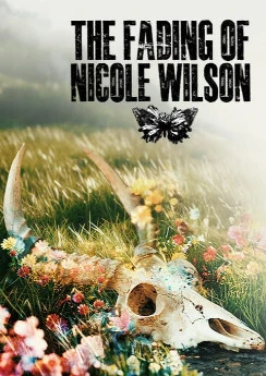 The Fading of Nicole Wilson