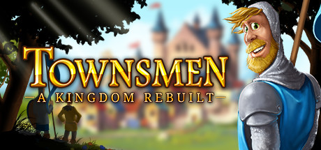 Townsmen - A Kingdom Rebuilt